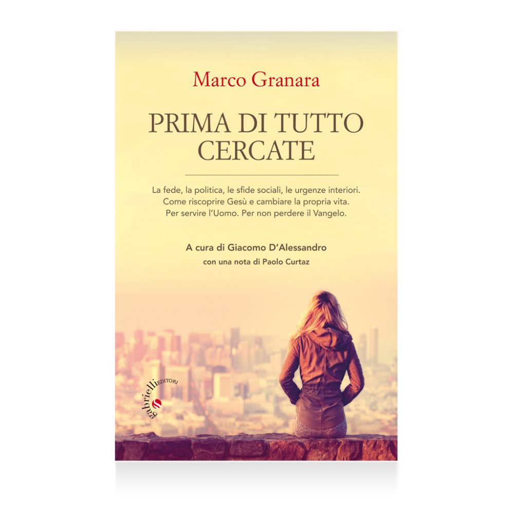 Prima di tutto cercate - Marco Granara - Gabrielli Editori verona valpolicella