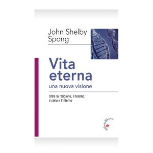 vita eterna di John Shelby Spong libro - Casa Editrice Gabrielli Editori Verona Valpolicella