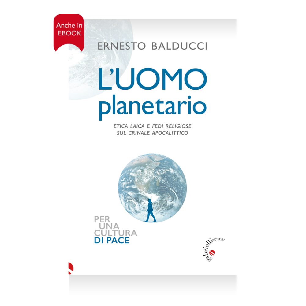 L'uomo planetario di Ernesto Balducci